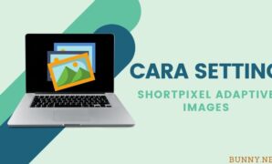 Cara Setting ShortPixel Adaptive Images