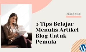 5 Tips Belajar Menulis Artikel Blog Untuk Pemula