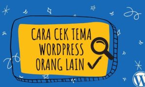 Cara Cek Tema Wordpress Orang Lain