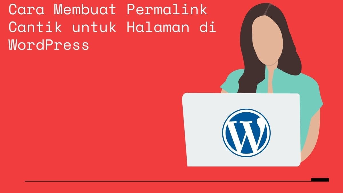 Cara Membuat Permalink Cantik untuk Halaman di WordPress