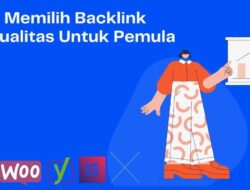 Cara Memilih Backlink Berkualitas Untuk Pemula