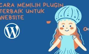 Cara Memilih Plugin Terbaik untuk Website WordPress