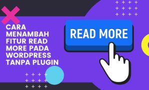 Cara Menambah Fitur Read More Pada WordPress Tanpa Plugin