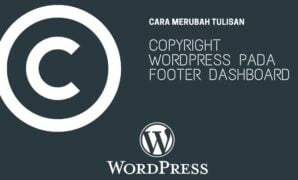 Cara Merubah Tulisan Copyright Wordpress Pada Footer Dashboard