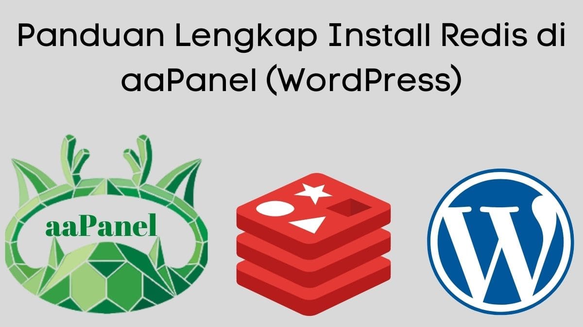 Panduan Lengkap Install Redis di aaPanel WordPress