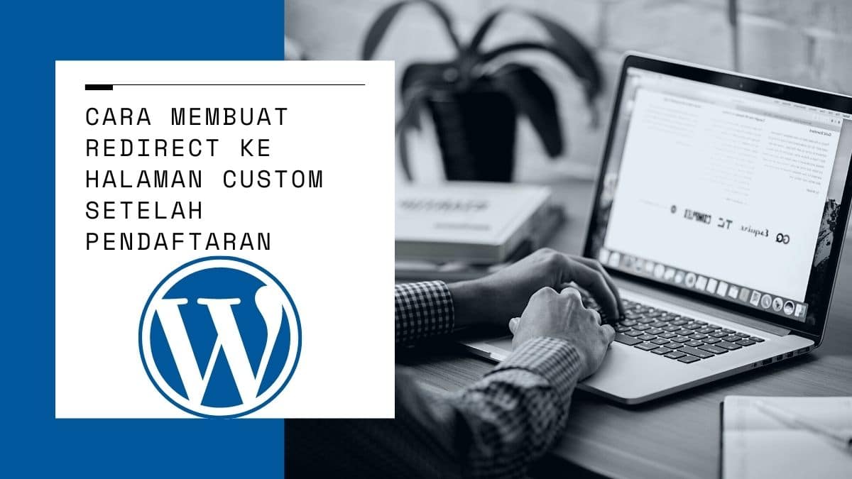 cara membuat redirect ke halaman custom setelah pendaftaran wordpress