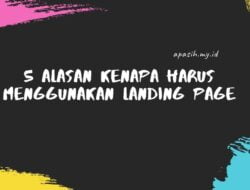 5 Alasan Kenapa Harus Menggunakan Landing Page