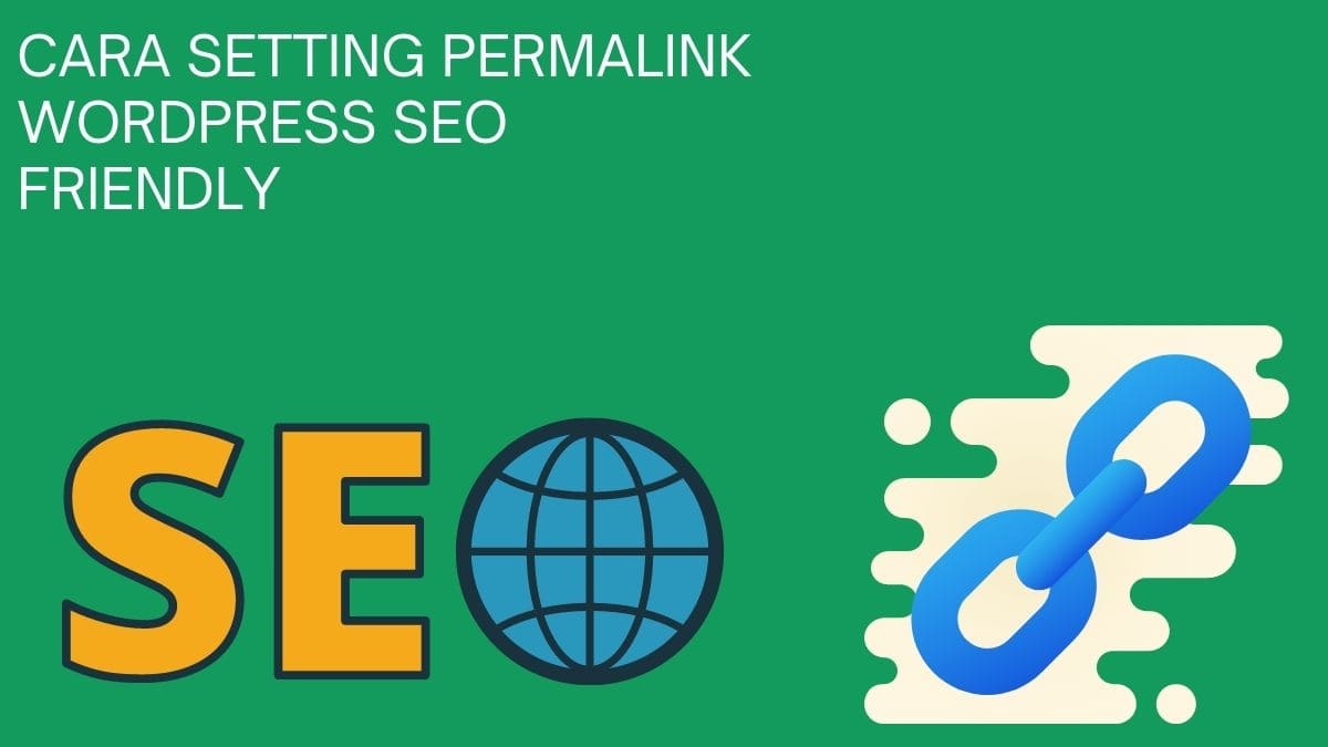 Cara Setting Permalink WordPress Seo Friendly